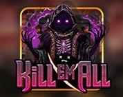 Kill Em All Kill Em All